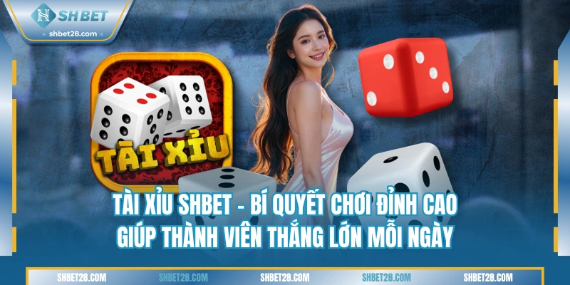 Tài Xỉu SHBET