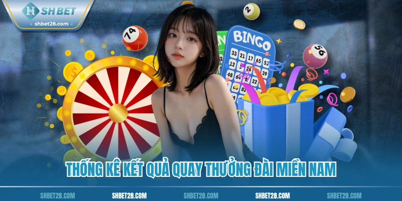 Thống kê kết quả quay thưởng đài miền Nam