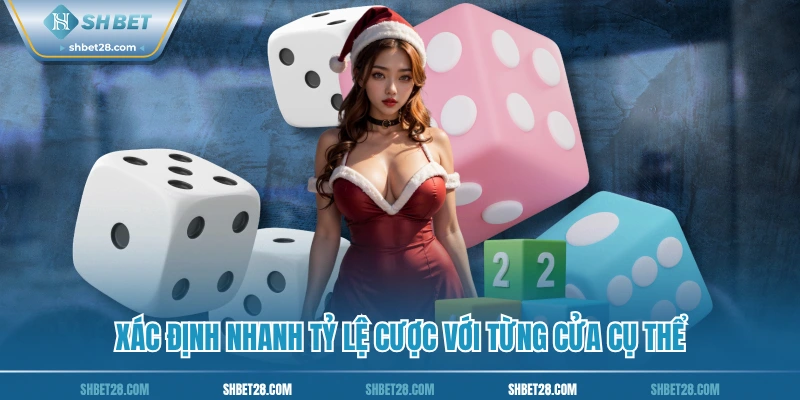 Xác định nhanh tỷ lệ cược với từng cửa cụ thể